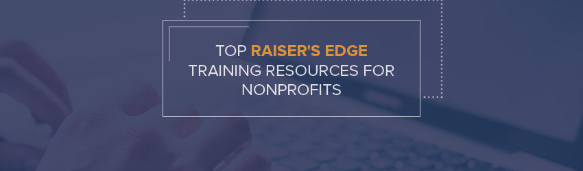 These Raiser's Edge training resources can be invaluable as you jump start your Raiser's Edge implementation.