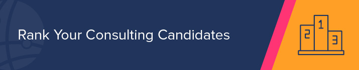 Rank Your Consulting Candidates.