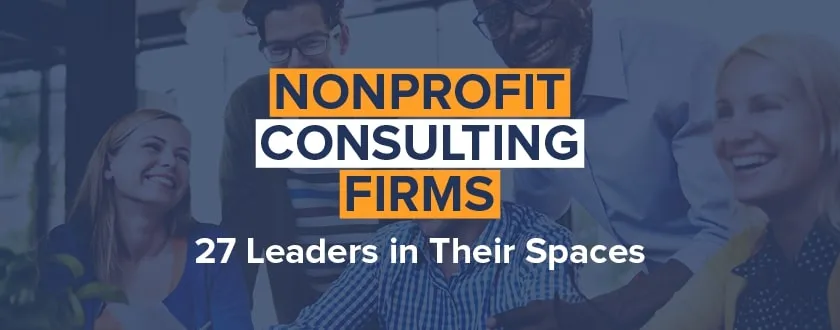 Check out these top nonprofit consulting firms to help with any project.