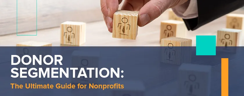 Explore our comprehensive guide to donor segmentation to improve your nonprofit's fundraising.