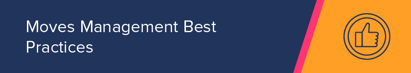 Here are a few best practices for your moves management strategy.