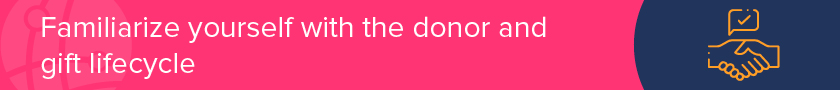 Understand the donor and gift lifecycles for effective moves management.