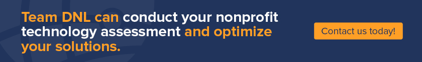 Contact DNL OmniMedia today to discuss your next nonprofit technology assessment.