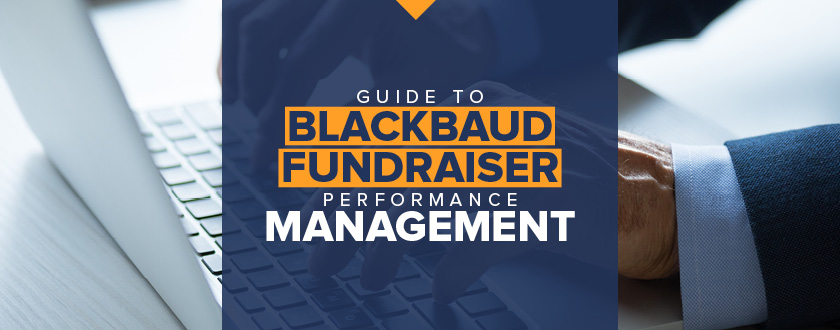 Explore our comprehensive guide to Blackbaud Fundraiser Performance Management.