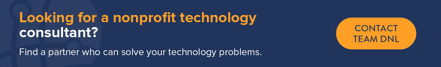 Looking for a nonprofit technology consultant? Find a partner who can solve your technology problems. Contact Team DNL.