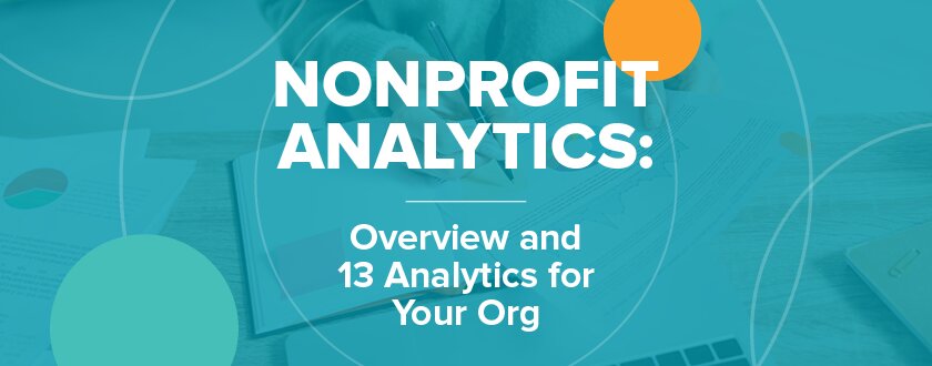 Explore this comprehensive guide to nonprofit analytics.