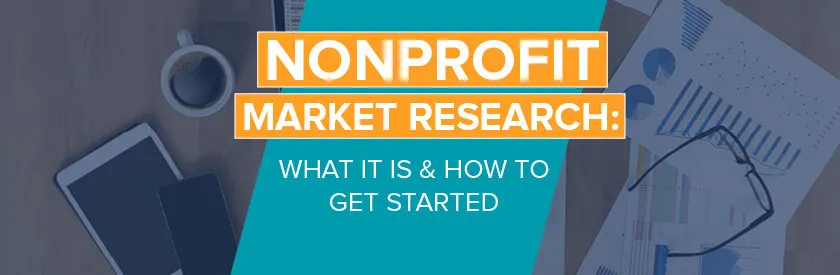 Explore our comprehensive guide to nonprofit market research.