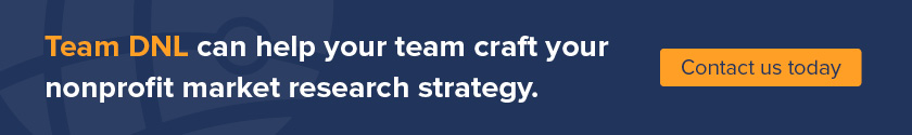 Contact Team DNL for assistance with your nonprofit market research strategy.