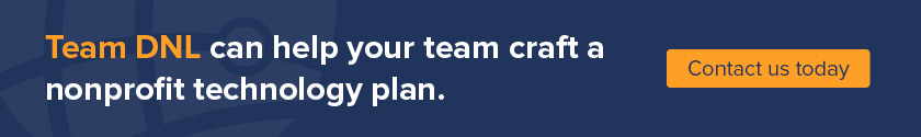 Team DNL can help you create a nonprofit technology plan. Reach out today!