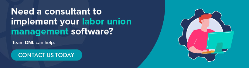 Need a consultant to implement your labor union management software? Learn how Team DNL can help. Contact us today.