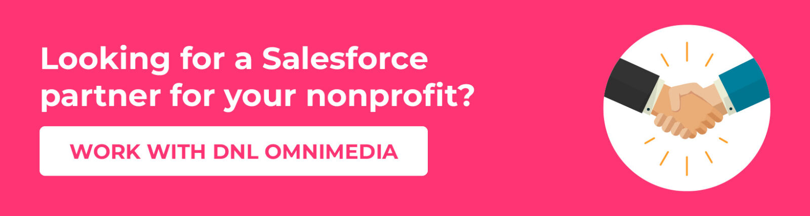 Looking for a Salesforce partner for your nonprofit? Work with DNL OmniMedia