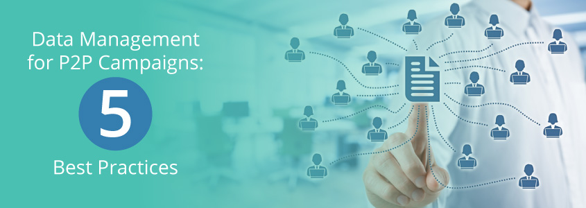 Learn how good data management strategies can improve your peer-to-peer campaigns.