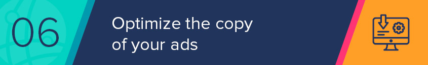 Optimize the copy of your Google AdWords for nonprofits advertisements.