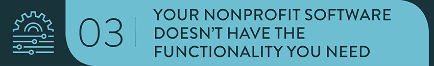 To create a wholly unique nonprofit technology system, work with a strategy consultant who can build out custom developments for your software.